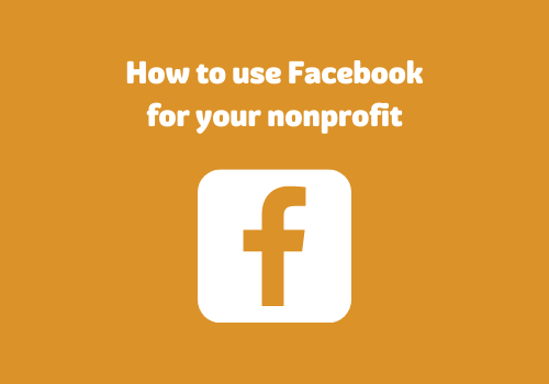 How to use Facebook for your Nonprofit
