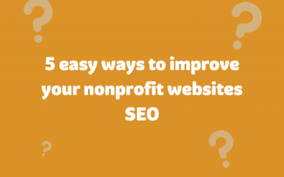 5 easy ways to improve your nonprofit websites SEO